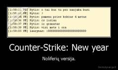 Counter-Strike: New year - Noliferių versija.
