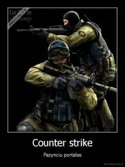 Counter strike - Pazynciu portalas