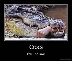 Crocs - Feel The Love
