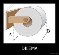 DILEMA - 