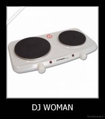 DJ WOMAN - 
