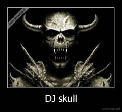 DJ skull - 