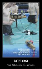 DONORAI - Gerai ,kad smegenų dar nepersodina