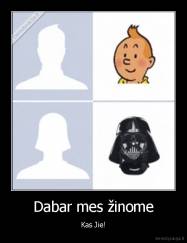 Dabar mes žinome - Kas Jie!