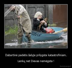 Dabartinė padėtis šalyje prilygsta katastrofiniam. - Lenkų net Dievas nemėgsta !