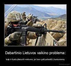 Dabartinio Lietuvos vaikino problema: - kaip ir kada planuoti vestuves, jei tave gali pašaukti į kariuomenę