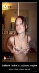 Daililentė liaudyje yra vadinama mergina - Neturinti krūtinės, bet esanti labai graži