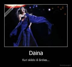 Daina - Kuri sklido iš širdies...