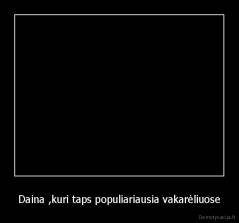 Daina ,kuri taps populiariausia vakarėliuose - 