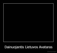 Dainuojantis Lietuvos Avataras - 