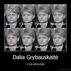 Dalia Grybauskaitė - ir jos emocijos