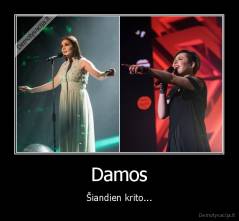 Damos - Šiandien krito...