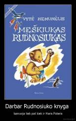 Darbar Rudnosiuko knyga  - kainuoja tiek pat kiek ir Haris Poteris
