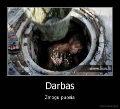 Darbas - Zmogu puosia