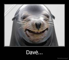 Davė... - 