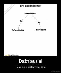 Dažniausiai - Tiesa būna kažkur visai šalia