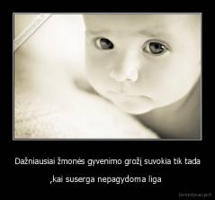 Dažniausiai žmonės gyvenimo grožį suvokia tik tada - ,kai suserga nepagydoma liga 