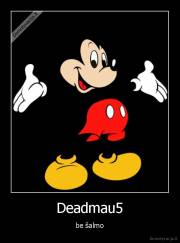 Deadmau5 - be šalmo