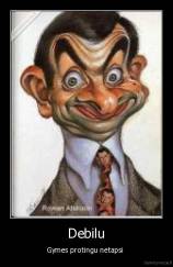 Debilu - Gymes protingu netapsi 