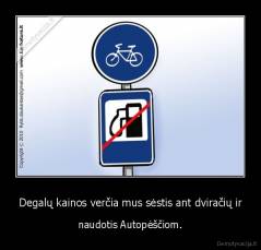 Degalų kainos verčia mus sėstis ant dviračių ir - naudotis Autopėščiom.