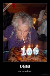 Dėjau - Ant stereotipų!