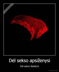 Dėl sekso apsiženysi - Dėl sekso išsiskirsi