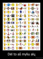 Dėl to aš myliu alų - 