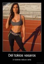 Dėl tokios vasaros - Ir kūdintis nebuvo verta