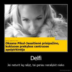 Delfi - Jei neturit ką rašyt, tai geriau nerašykit nieko