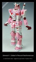 Dėmesio!!!: J.Bieber'is filmuosisTransformeriuose - jo transformerio vardas : Faggatron'as (gay brother of Optimus Prime )