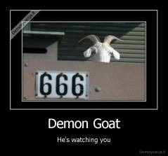 Demon Goat - He's watching you