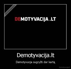Demotyvacija.lt - Demotyvuoja sugryžti dar kartą