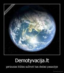 Demotyvacija.lt - geriausias būdas sužinoti kas dedasi pasaulyje