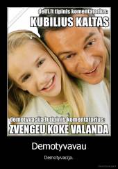 Demotyvavau - Demotyvacija.