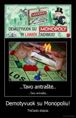 Demotyvuok su Monopoliu! - Trečiasis etapas