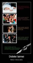 Didelei laimei - Reikia ir kilnios sielos