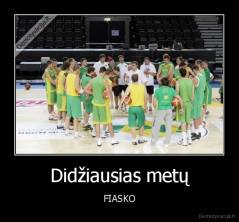 Didžiausias metų - FIASKO