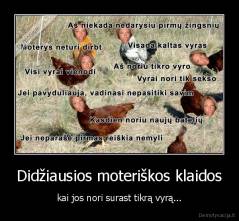 Didžiausios moteriškos klaidos - kai jos nori surast tikrą vyrą...