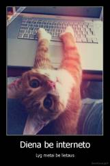 Diena be interneto - Lyg metai be lietaus