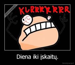 Diena iki įskaitų. - 