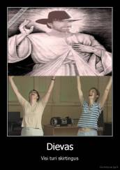 Dievas - Visi turi skirtingus