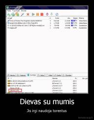Dievas su mumis - Jis irgi naudoja torentus