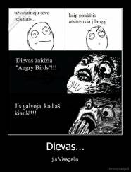 Dievas... - jis Visagalis