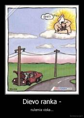 Dievo ranka - - nulemia viska...