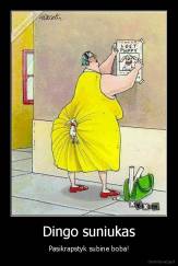 Dingo suniukas - Pasikrapstyk subine boba!