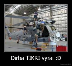 Dirba TIKRI vyrai :D - 