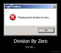 Division By Zero - It's OK...