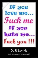 Do U Luv Me - Kuris variantas tau priimtinesnis?
