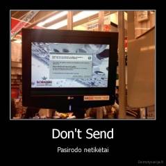 Don't Send - Pasirodo netikėtai