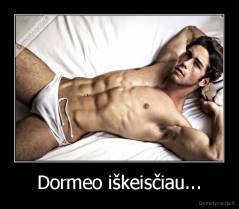 Dormeo iškeisčiau... - 